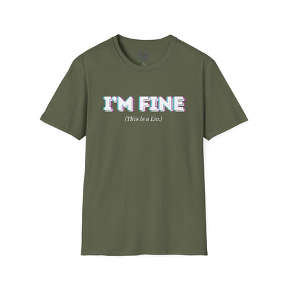 Green t-shirt with 'I'm Fine' bold, white outlined text and '(This is a Lie)' small, white text.