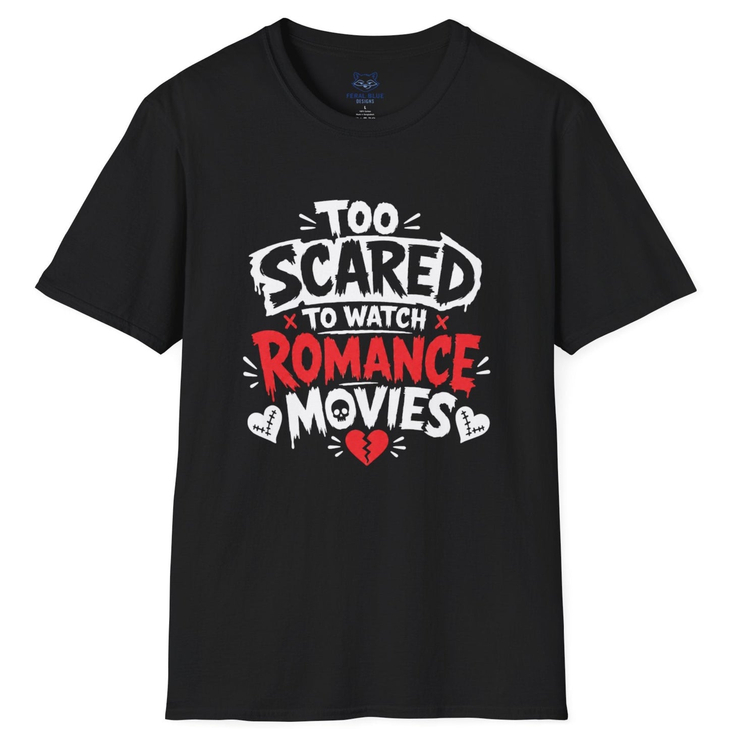 Too Scared to Watch T-Shirt