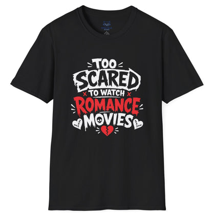 Too Scared to Watch T-Shirt