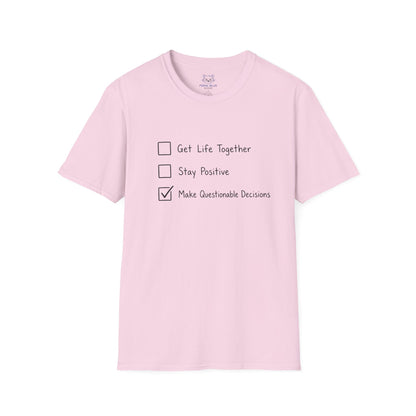 Make Questionable Decisions T-shirt