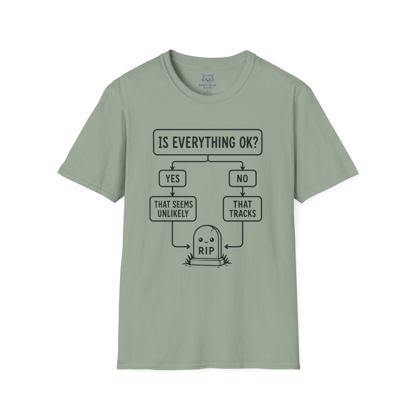 Is Everything OK T-Shirt
