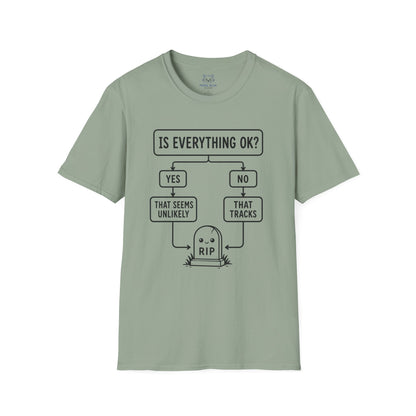 Is Everything OK T-Shirt
