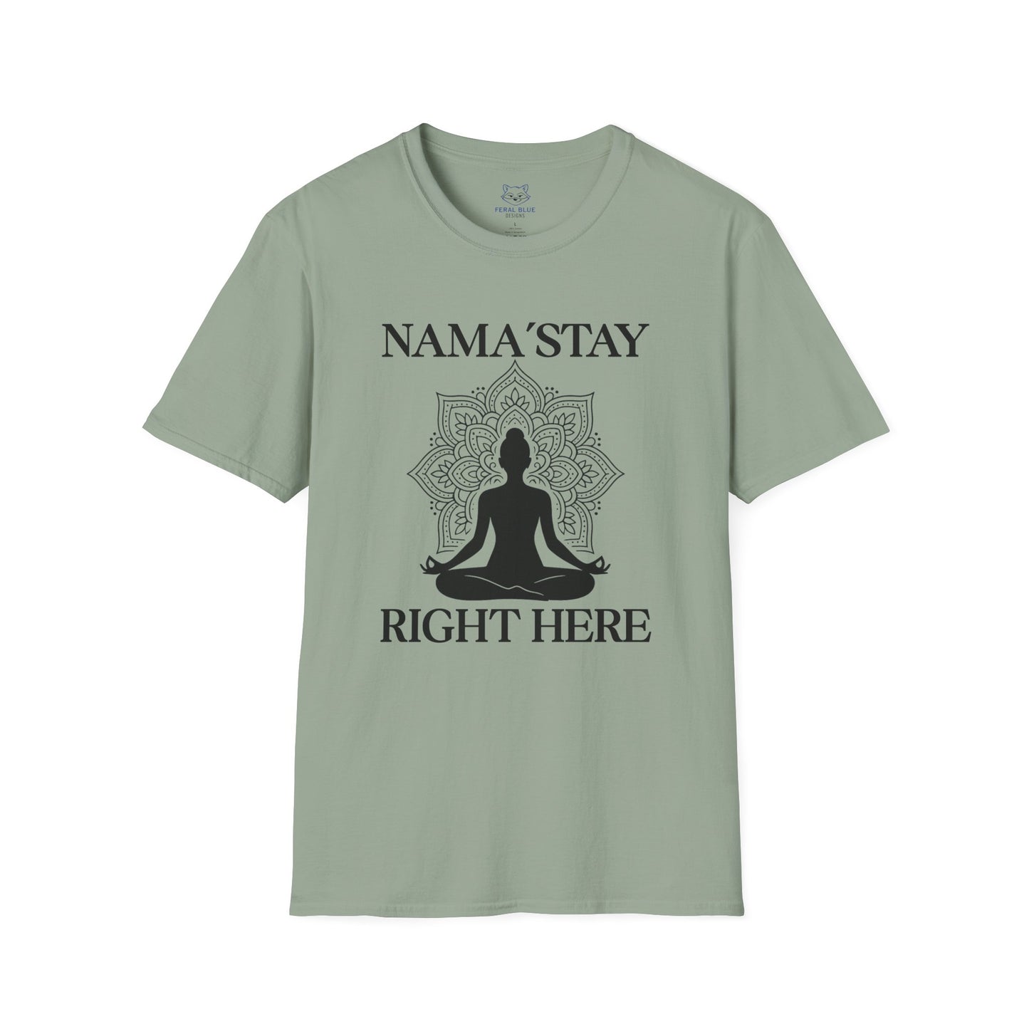 Nama'Stay Right Here T-Shirt