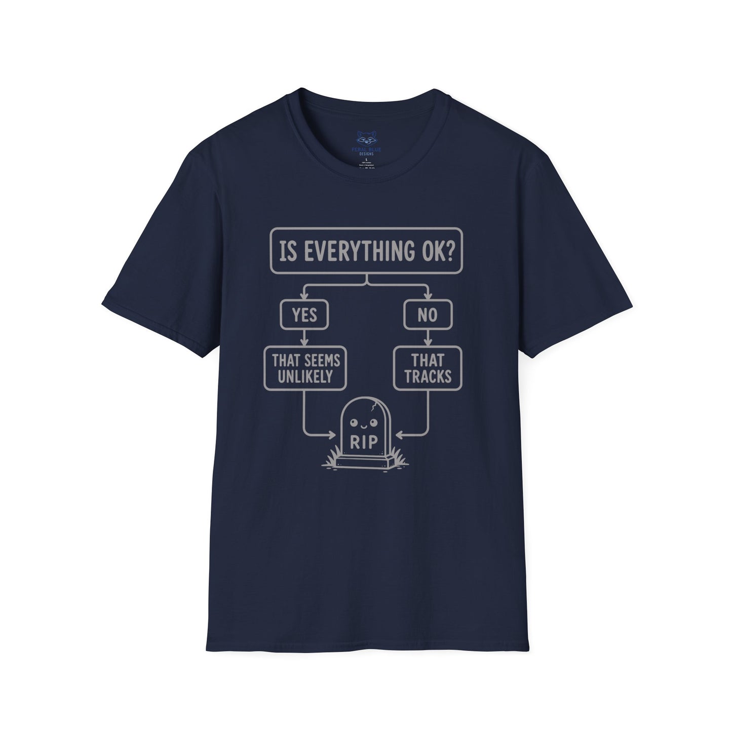 Is Everything OK T-Shirt