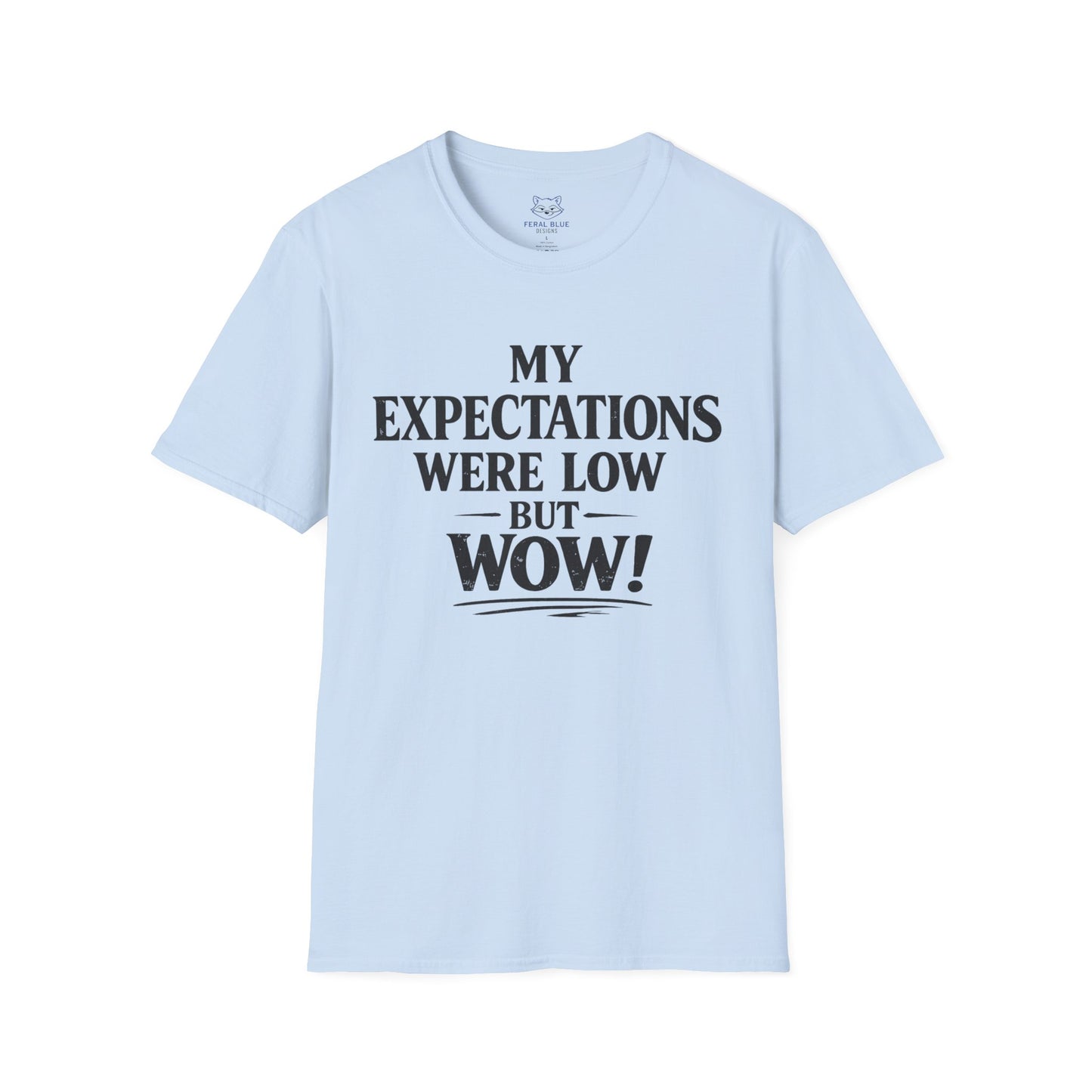 My Expectations Were Low T-Shirt