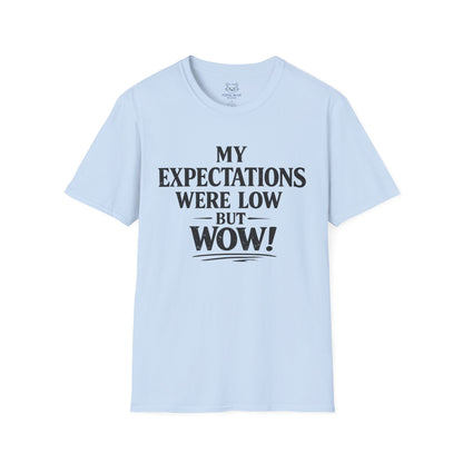 My Expectations Were Low T-Shirt