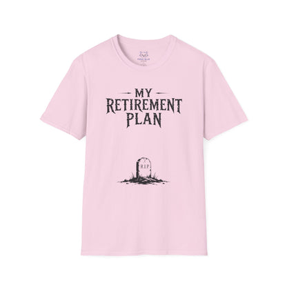 My Retirement Plan T-Shirt