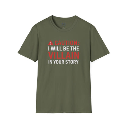 Green t-shirt with "Caution: I will be the villain in your story" text and red warning symbol.