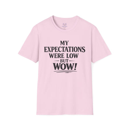 My Expectations Were Low T-Shirt