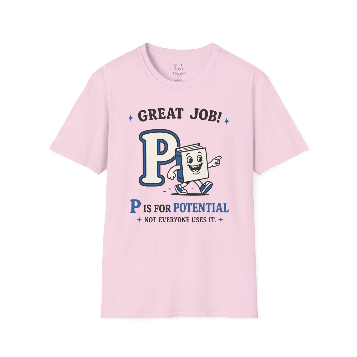 P Is for Potential T-Shirt