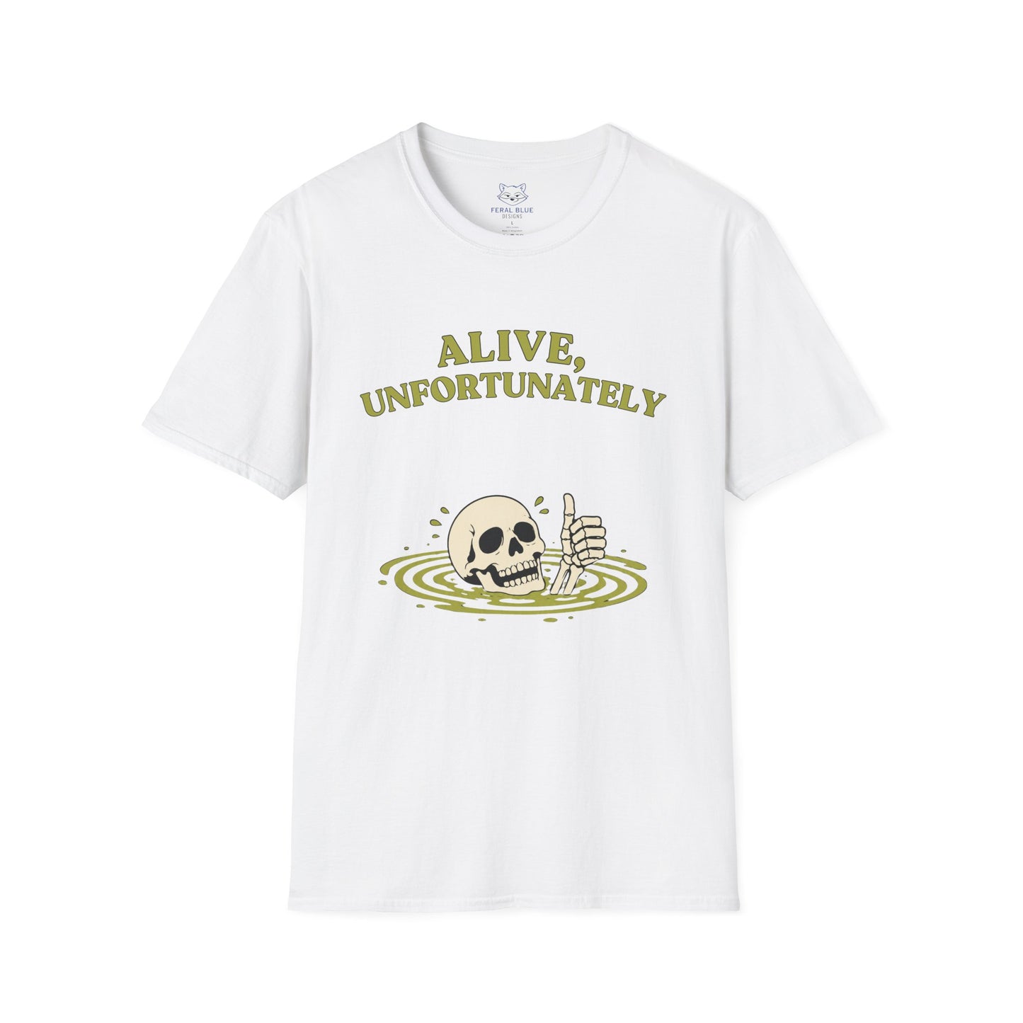 Alive, Unfortunately T-Shirt