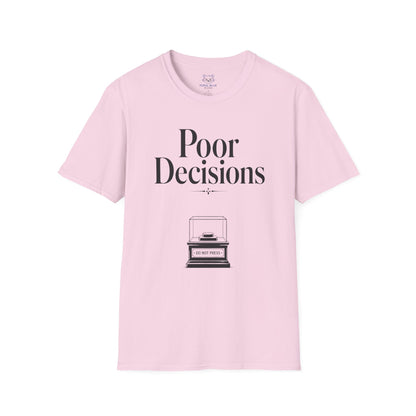 Poor Decisions T‑Shirt