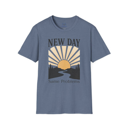 New Day Same Problems T-shirt