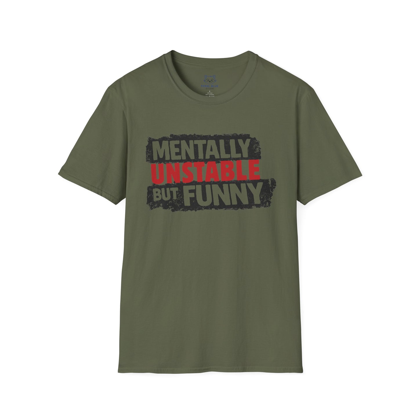 Mentally Unstable But Funny T-Shirt