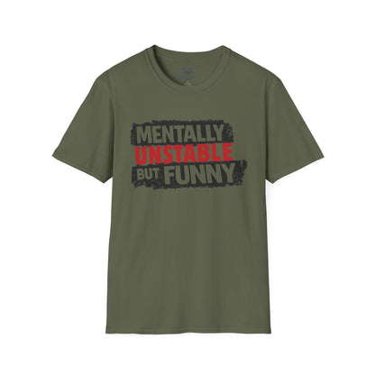 Mentally Unstable But Funny T-Shirt