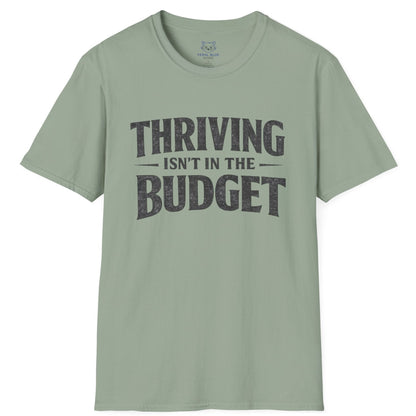 Green t-shirt with 'THRIVING ISN'T IN THE BUDGET' text on a white background