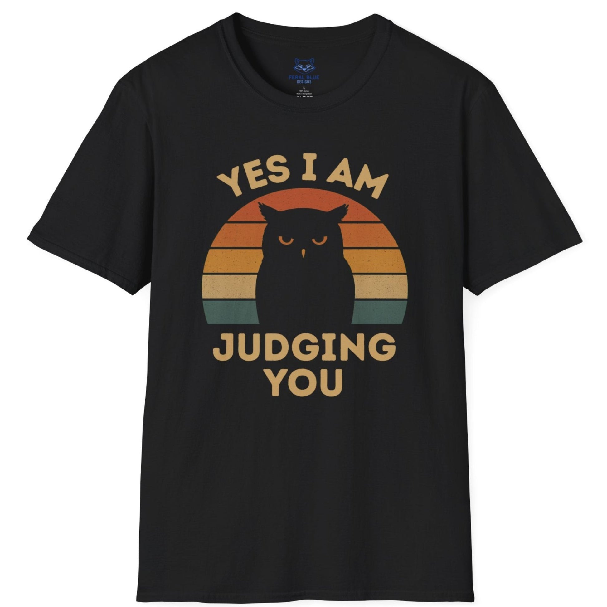 Black t-shirt with Owl sunset graphic tand the text 'Yes I Am Judging You'