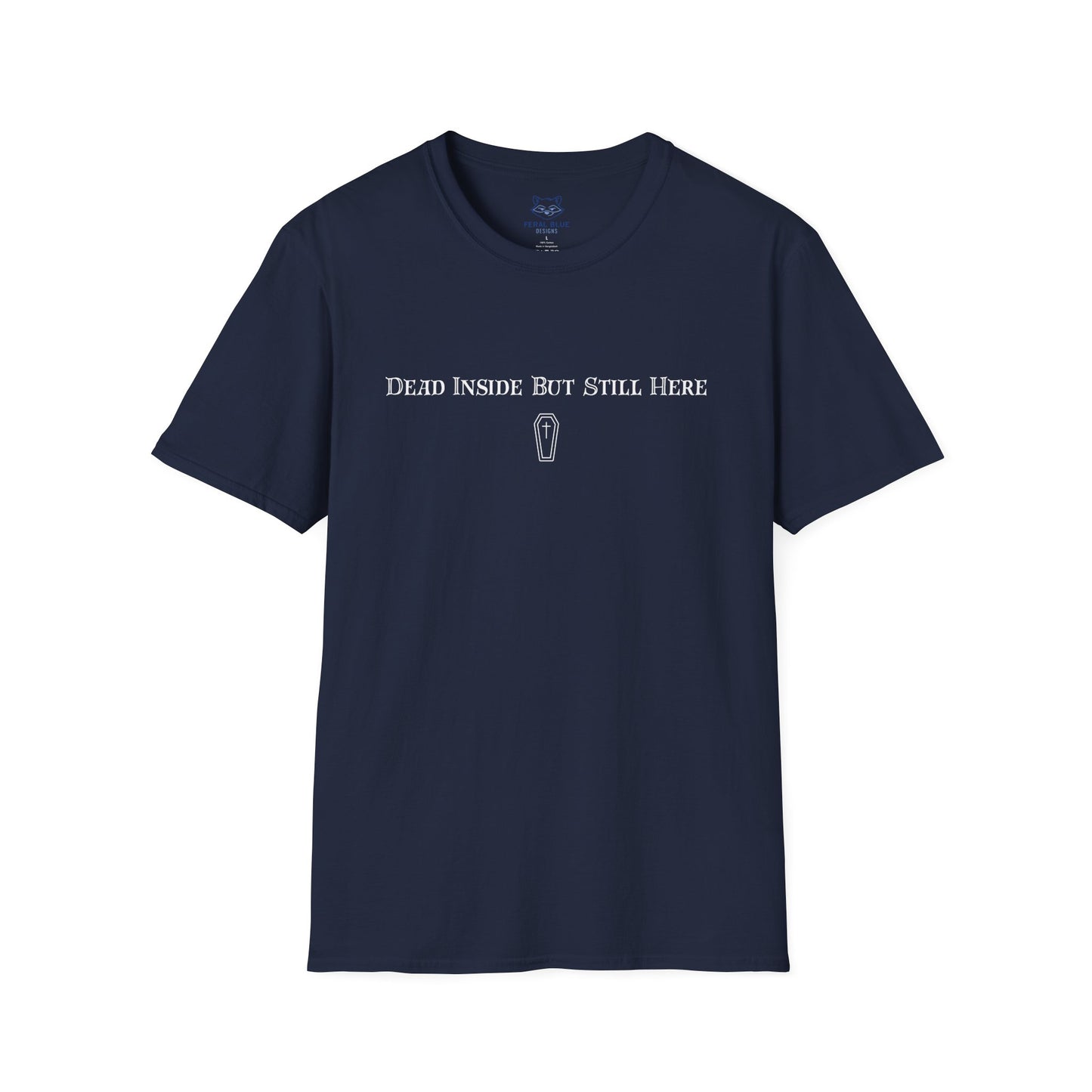Dead Inside But Still Here T-Shirt