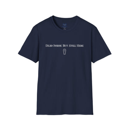 Dead Inside But Still Here T-Shirt