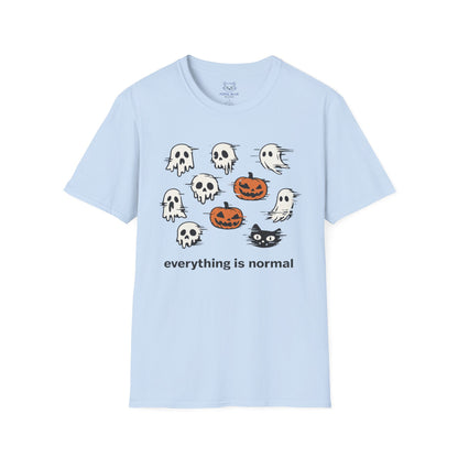 Everything is Normal T-Shirt