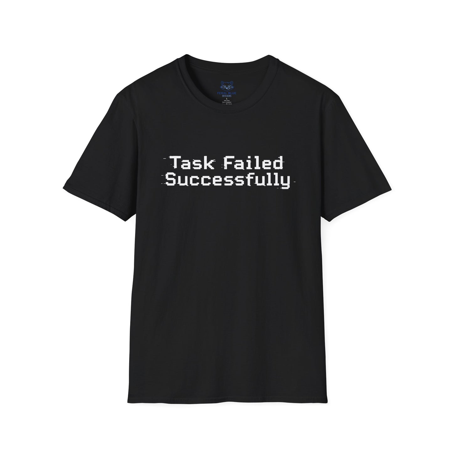 Task Failed Successfully T-Shirt