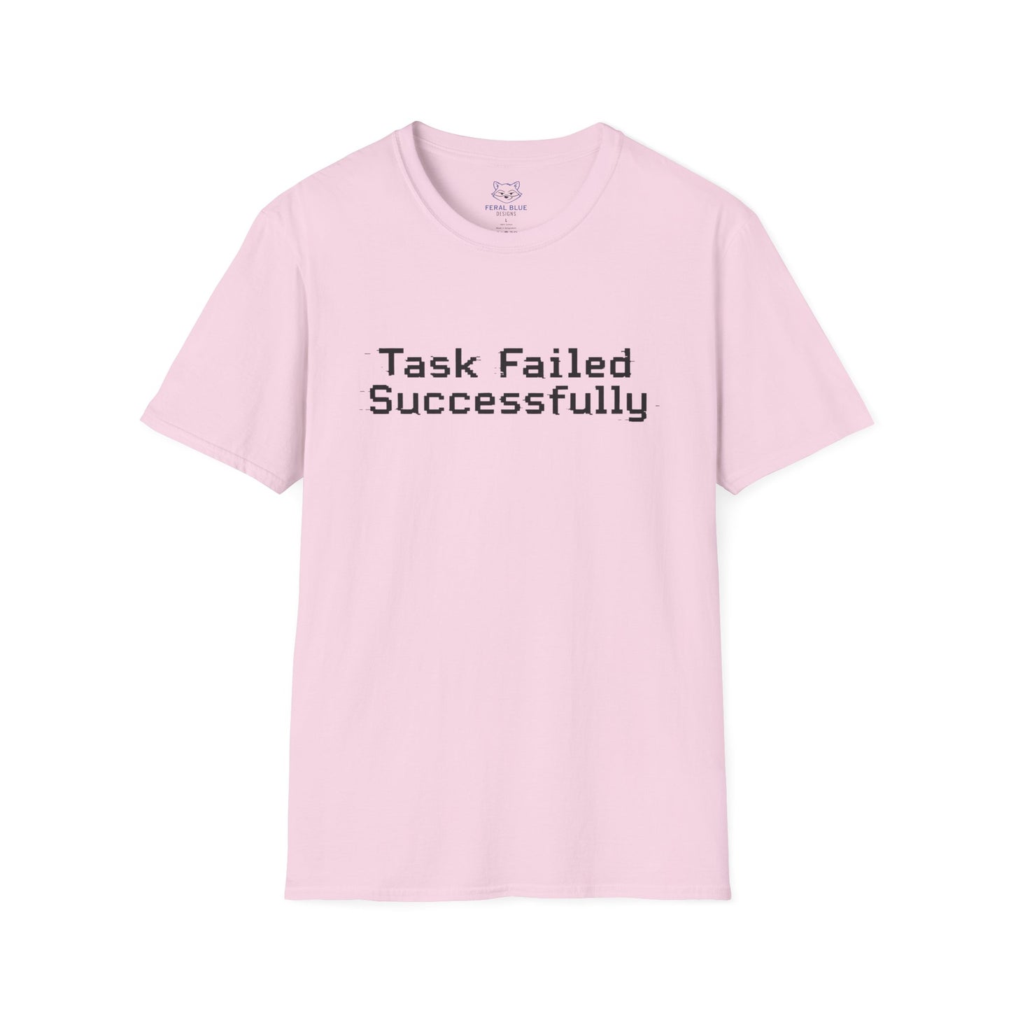 Task Failed Successfully T-Shirt