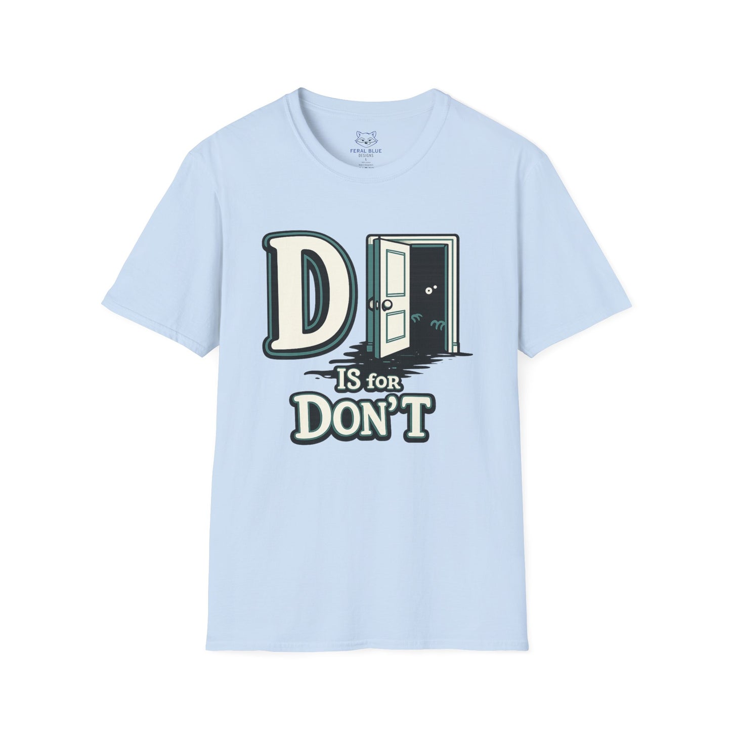D is for Don’t T-Shirt