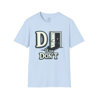 D is for Don’t T-Shirt