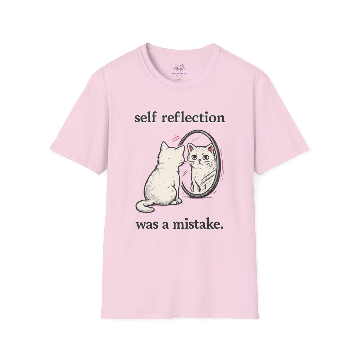 Self Reflection Was a Mistake T-Shirt