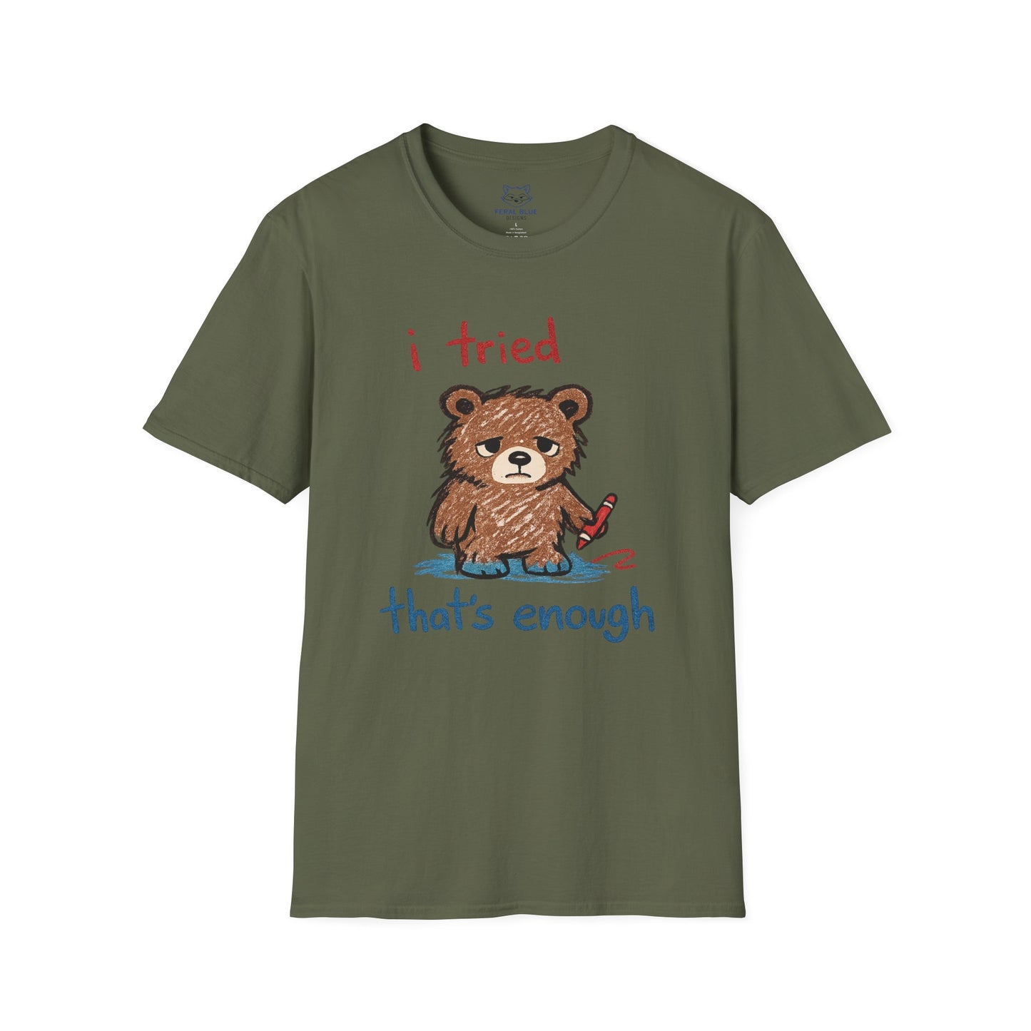 I Tried That's Enough T-Shirt