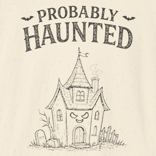 Probably Haunted T-Shirt