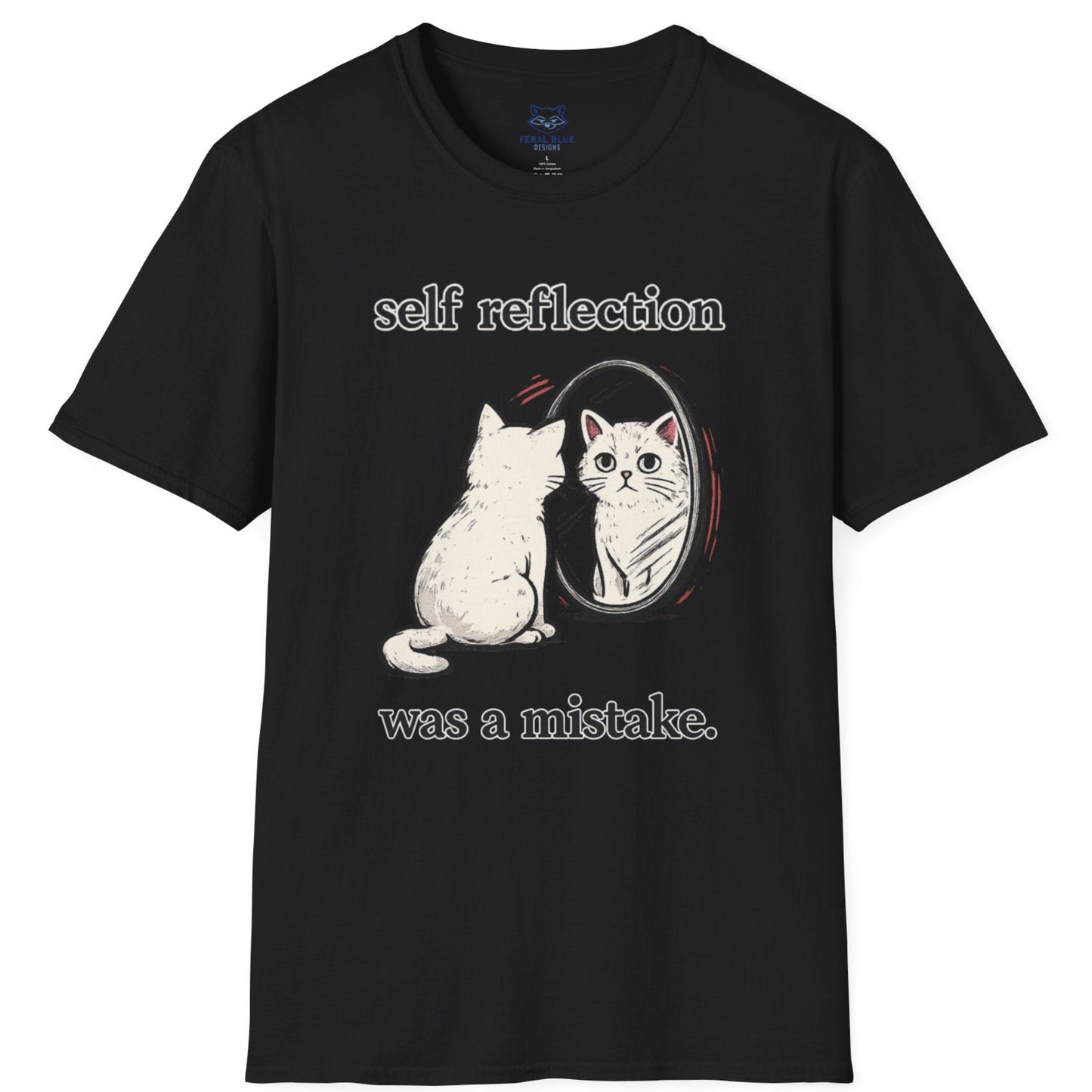 Self Reflection Was a Mistake T-Shirt