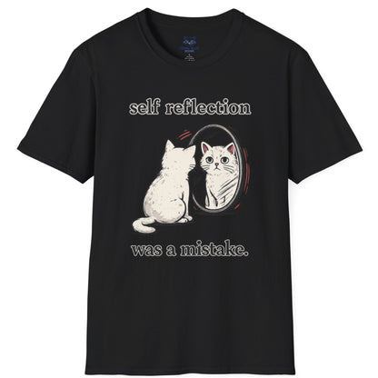 Self Reflection Was a Mistake T-Shirt