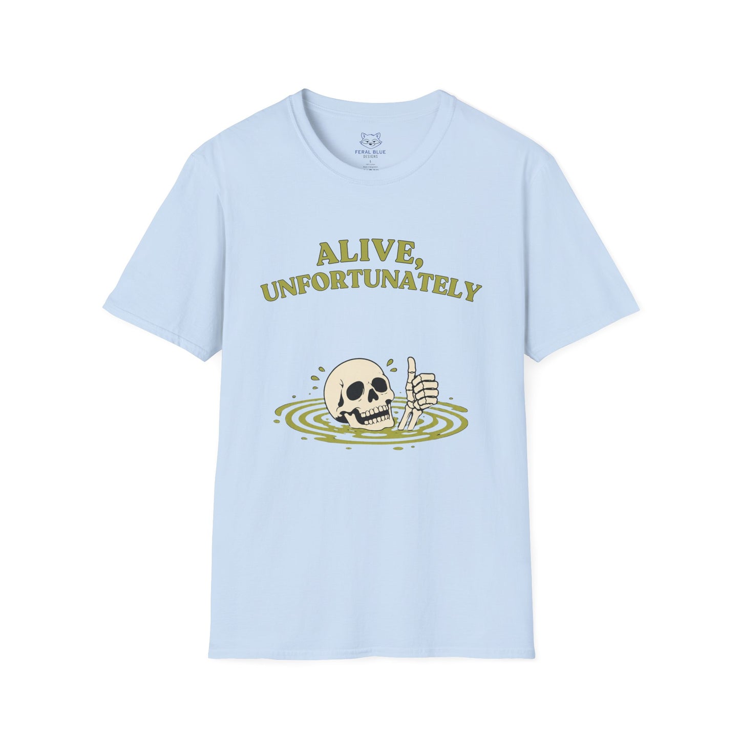 Alive, Unfortunately T-Shirt