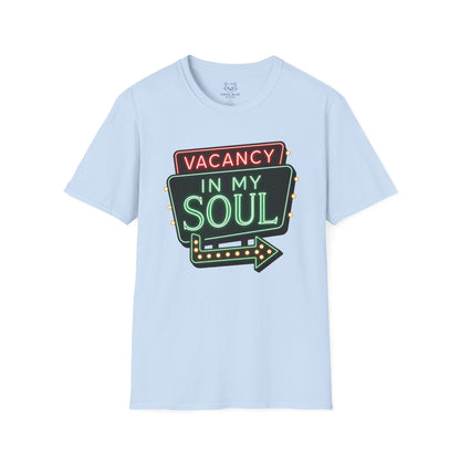Vacancy in my Soul T-Shirt