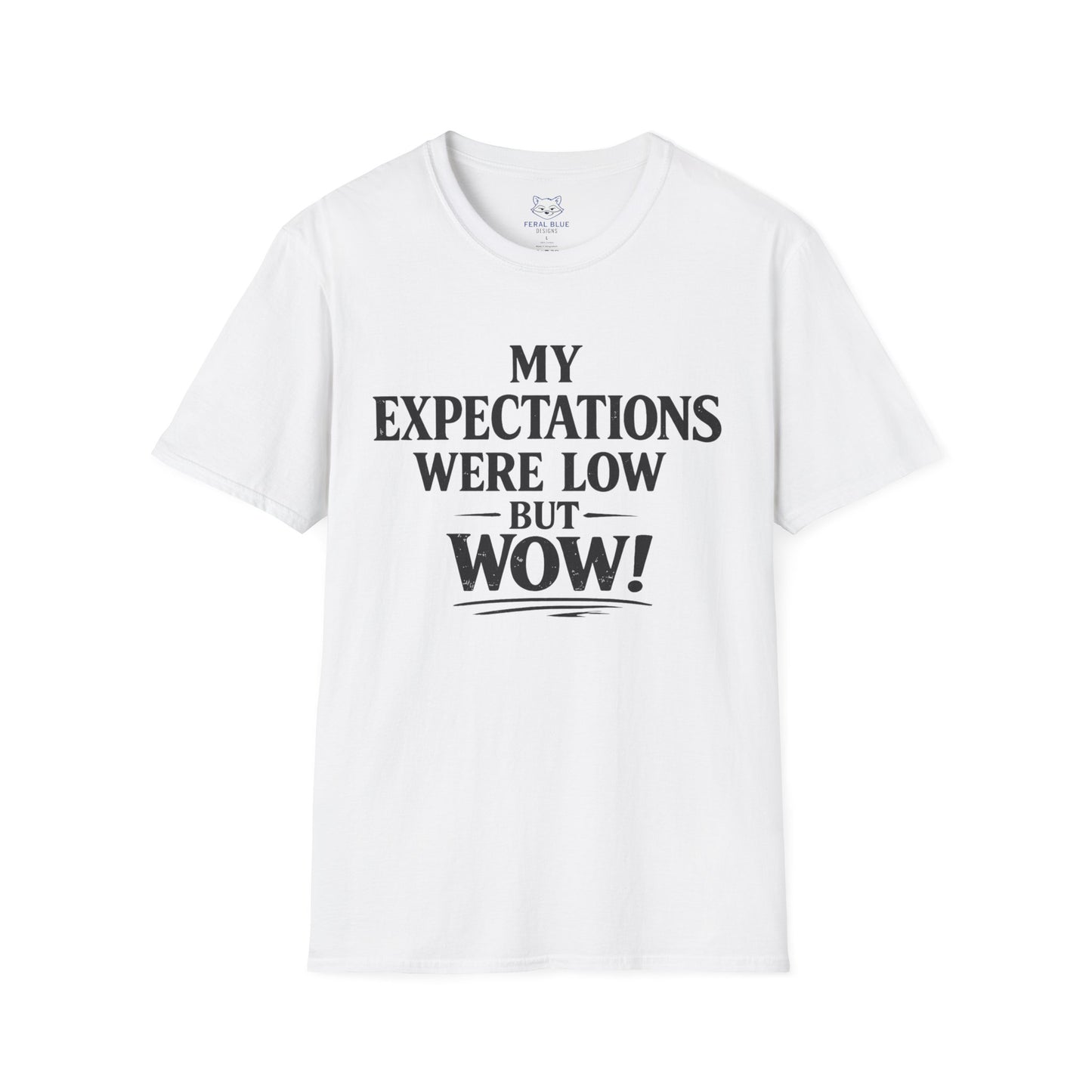 My Expectations Were Low T-Shirt