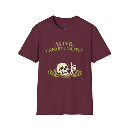 Alive, Unfortunately T-Shirt