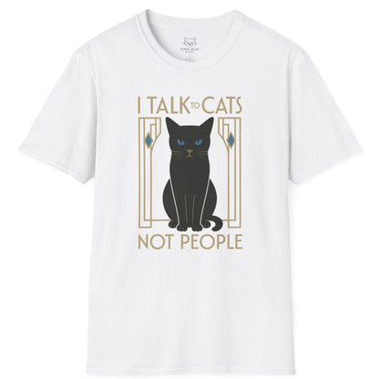White t-shirt with 'I Talk to Cats not People' text and a black cat art deco graphic.