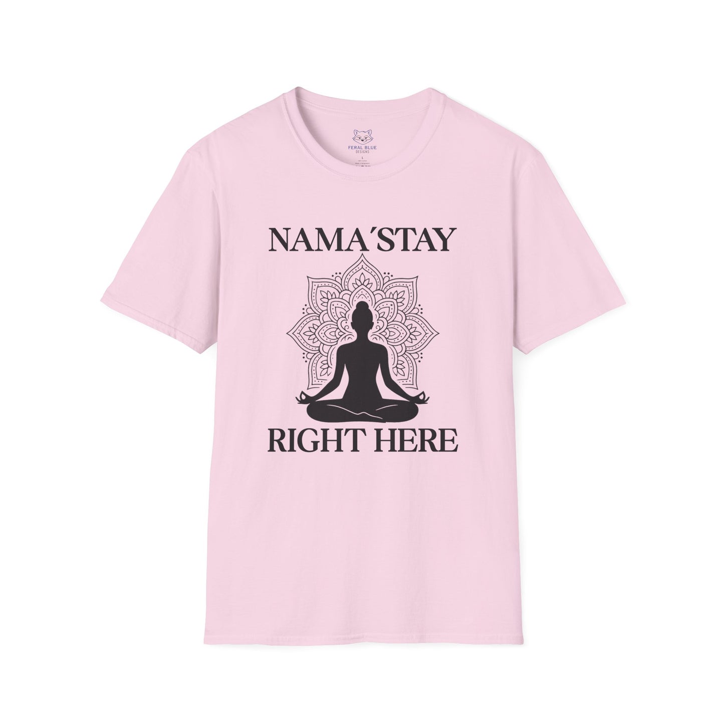 Light pink t-shirt with a black silhouette of a mandala and a person in meditation and black text 'Nama'stay right here'.