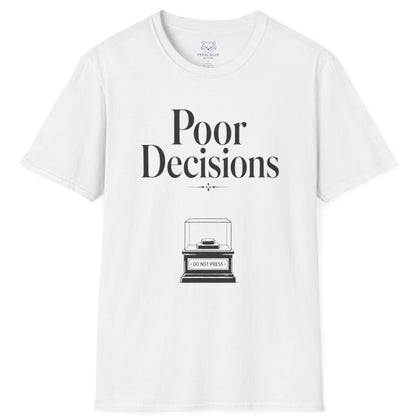 White t-shirt with 'Poor Decisions' text and graphic on a white background
