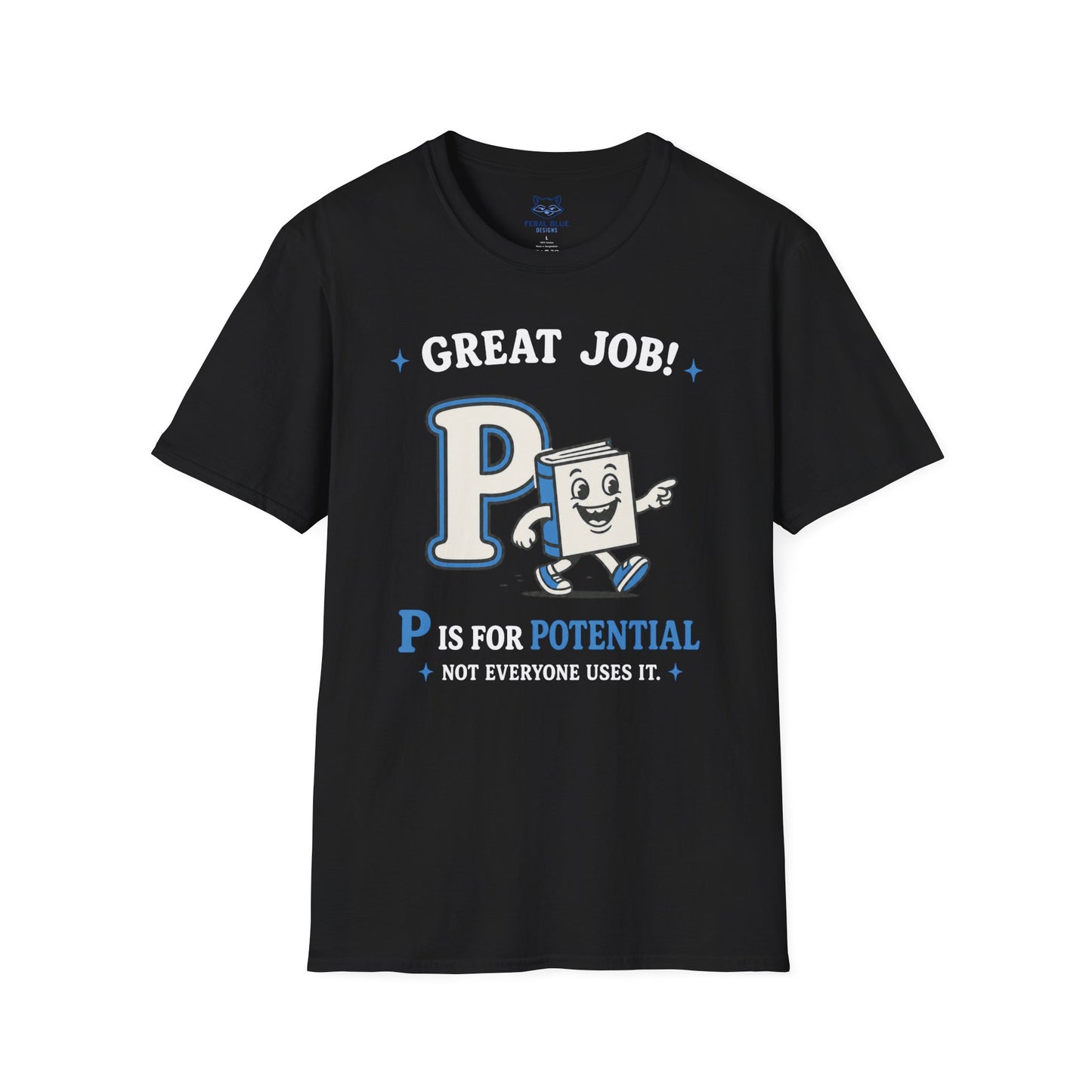 P Is for Potential T-Shirt