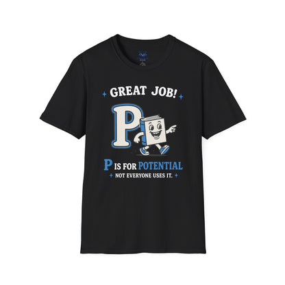 P Is for Potential T-Shirt