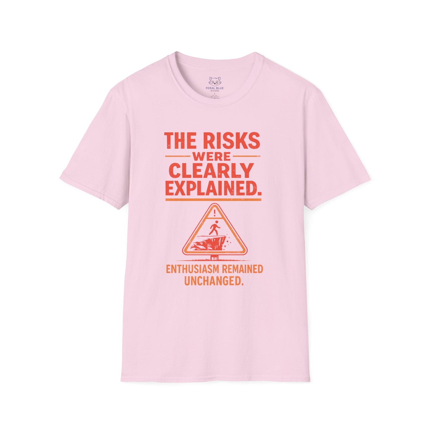 The Risks Were Clearly Explained T-Shirt