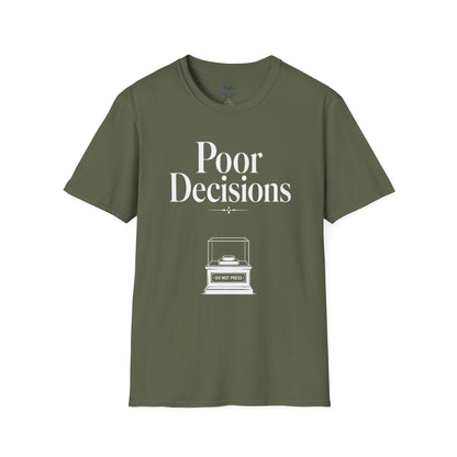 Poor Decisions T‑Shirt