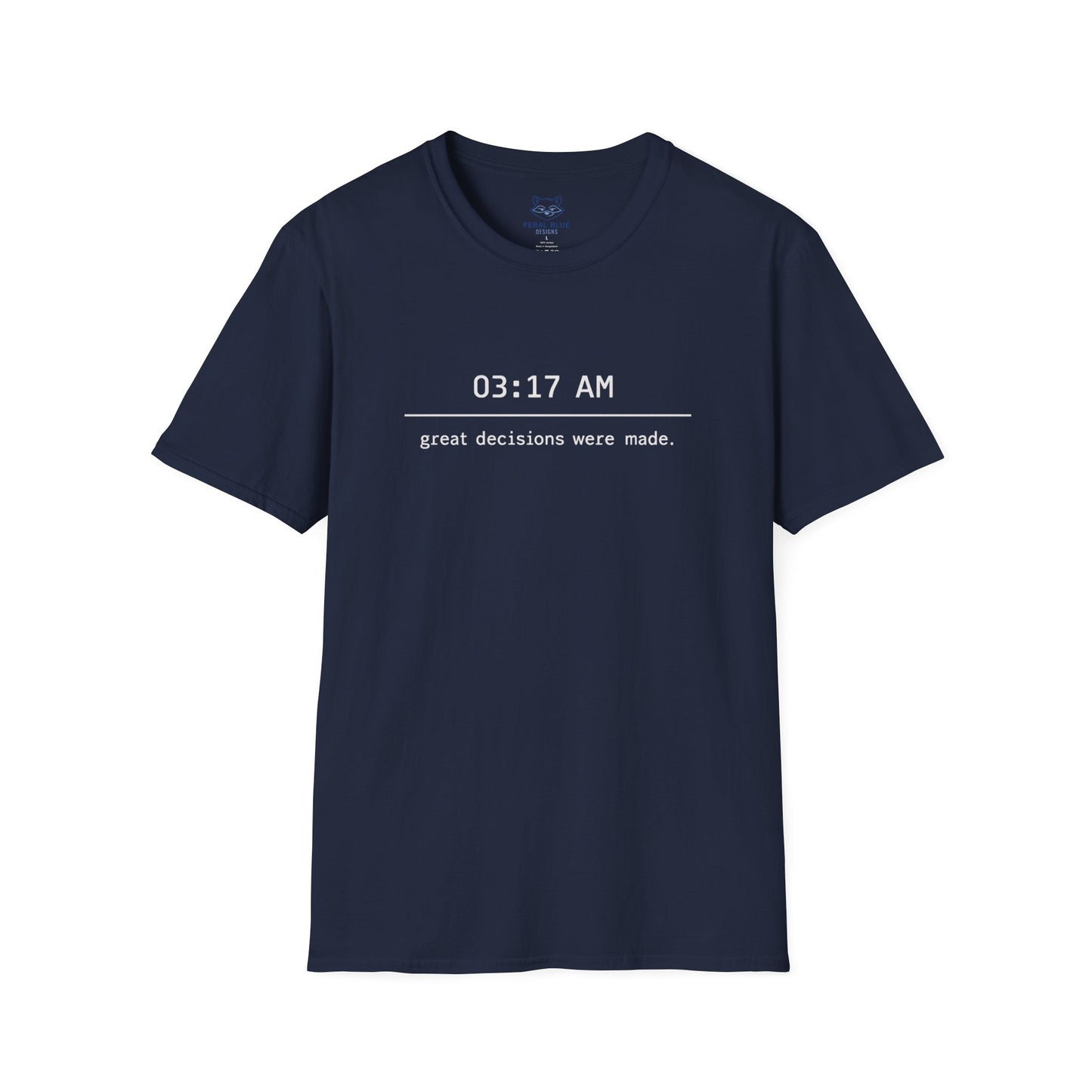 Great Decisions Were Made T-Shirt