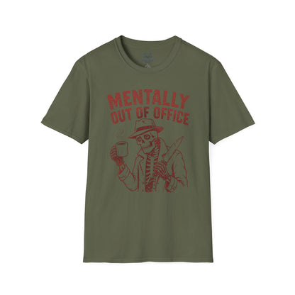 Mentally Out of Office T-Shirt