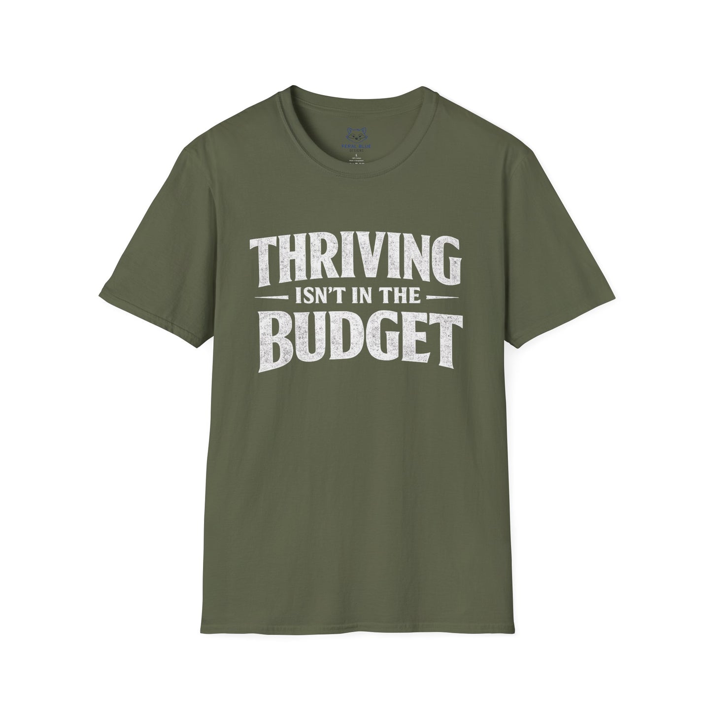 Thriving Isn't in the Budget T-Shirt
