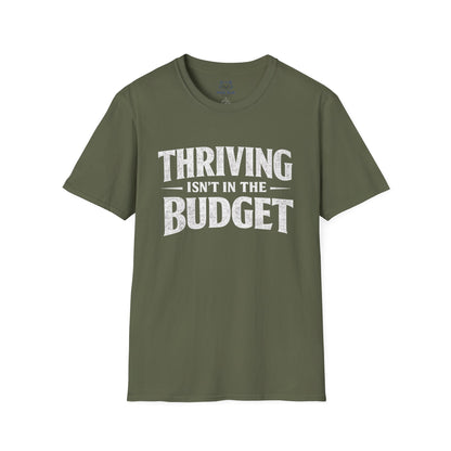 Thriving Isn't in the Budget T-Shirt