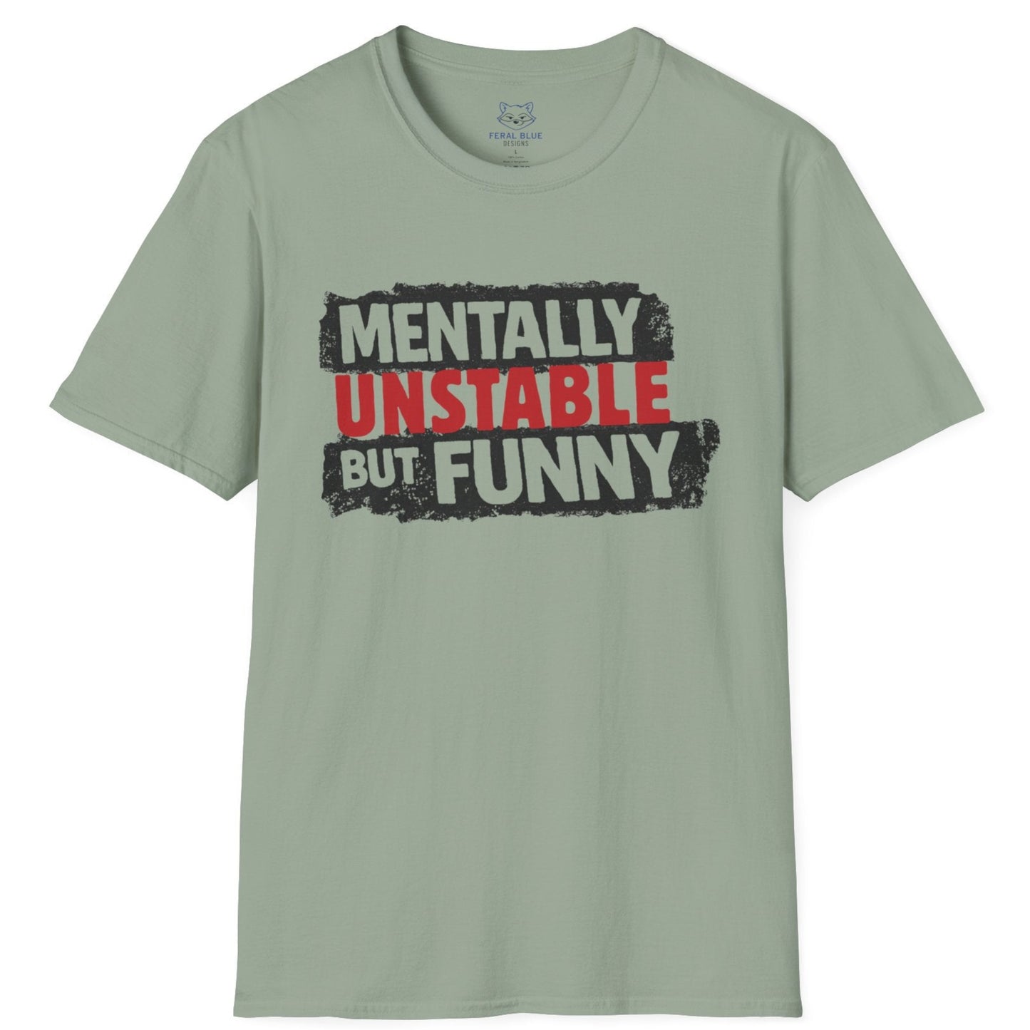 Green t-shirt with 'Mentally Unstable But Funny' text on a white background
