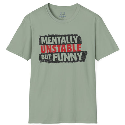 Green t-shirt with 'Mentally Unstable But Funny' text on a white background